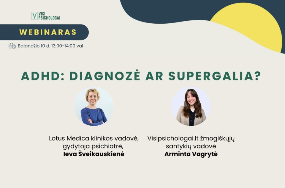 Registracija į webinarą "ADHD: diagnozė ar supergalia?"